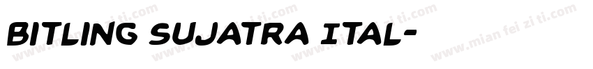Bitling sujatra Ital字体转换